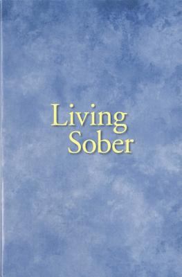 Living Sober Trade Edition B000XGI3OQ Book Cover