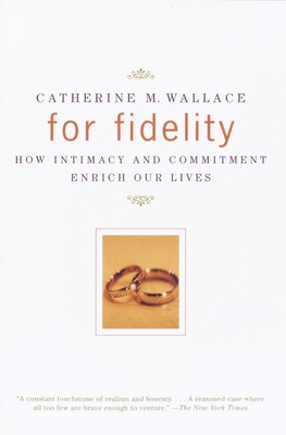 For Fidelity: How Intimacy and Commitment Enric... 0375700722 Book Cover