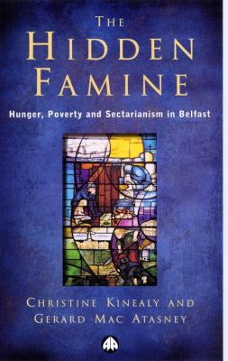 The Hidden Famine: Hunger, Poverty and Sectaria... 074531371X Book Cover