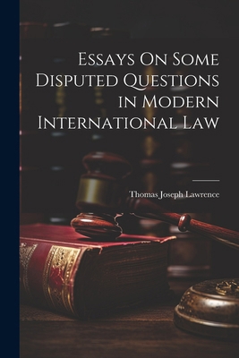 Essays On Some Disputed Questions in Modern Int... 1022815989 Book Cover