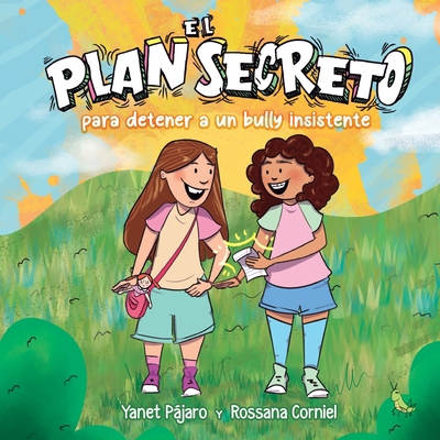 El Plan Secreto Para Detener a Un Bully Insistente [Spanish] 1737410974 Book Cover
