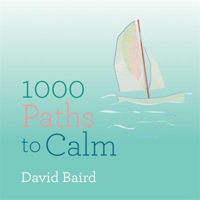 1000 Paths to Calm 1846015219 Book Cover