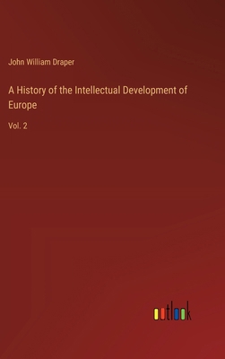 A History of the Intellectual Development of Eu... 3385225264 Book Cover