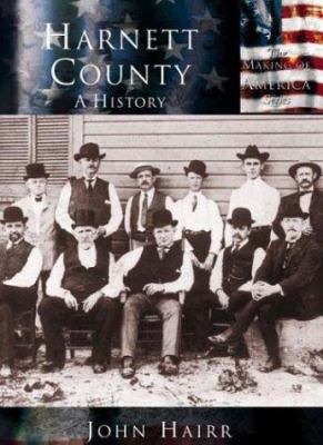 Harnett County: A History 0738523798 Book Cover