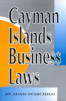 Cayman Islands Business Laws 1893713024 Book Cover