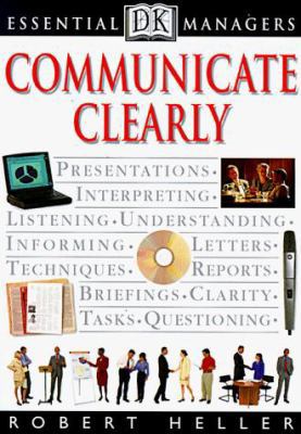 DK Essential Managers: Communicate Clearly B004KABH58 Book Cover