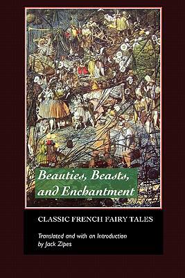Beauties, Beasts and Enchantments: Classic Fren... 1861712510 Book Cover