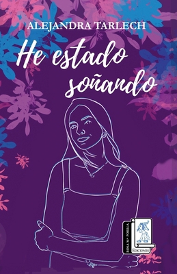 He estado soñando [Spanish] 6078601903 Book Cover