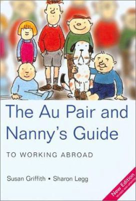 The Au Pair and Nanny's Guide: To Working Abroad 1854582933 Book Cover