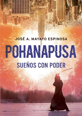 Pohanapusa: Sueños con poder [Spanish] 8413264219 Book Cover