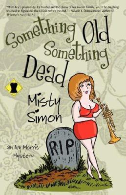Something Old Something Dead 1933157186 Book Cover