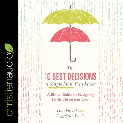 The 10 Best Decisions a Single Mom Can Make: A ... B08ZW2KKVG Book Cover