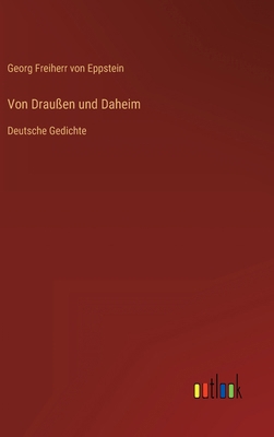 Von Draußen und Daheim: Deutsche Gedichte [German] 3368453696 Book Cover