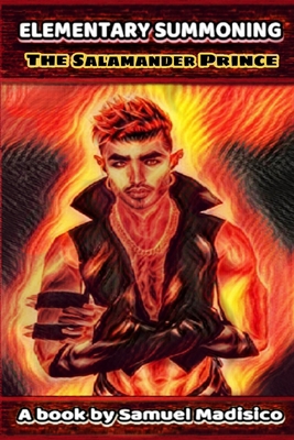 Elementary Summoning - The Salamander Prince B0914WWJZL Book Cover
