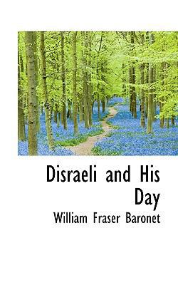 Disraeli and His Day 1116269872 Book Cover