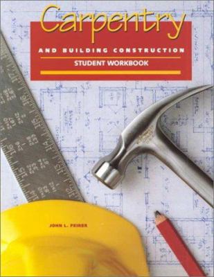 Carpentry and Building Construction Student Wor... 0028387015 Book Cover