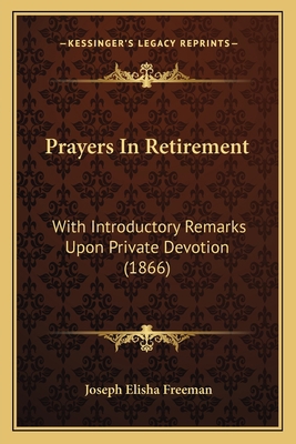 Prayers In Retirement: With Introductory Remark... 1166951405 Book Cover
