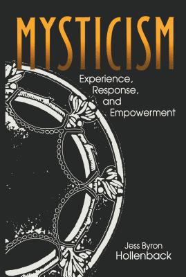 Mysticism: Experience, Response, and Empowerment 027103002X Book Cover