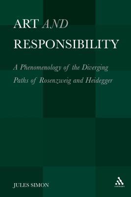 Art and Responsibility: A Phenomenology of the ... 1441107843 Book Cover