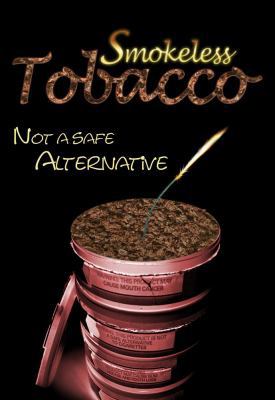 Smokeless Tobacco: Not a Safe Alternative 1422202410 Book Cover