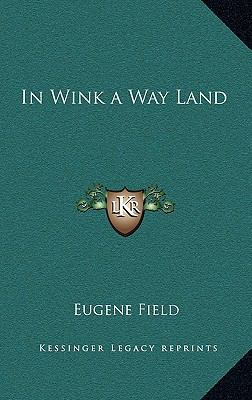 In Wink a Way Land 1163214396 Book Cover