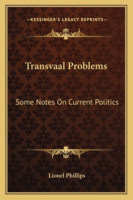 Transvaal Problems: Some Notes On Current Politics 1163625523 Book Cover