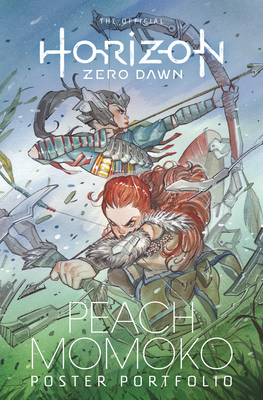 Horizon Zero Dawn: Peach Momoko Poster Portfolio 1787737969 Book Cover