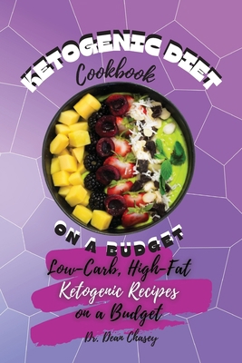 Ketogenic Diet Cookbook On A Budget: Low-Carb, ... 1802745335 Book Cover