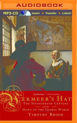 Vermeer's Hat: The Seventeenth Century and the ... 1491583592 Book Cover