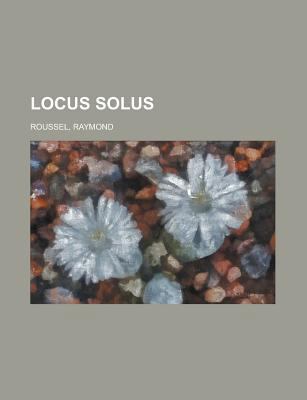 Locus Solus (French Edition) [French] 1153735644 Book Cover