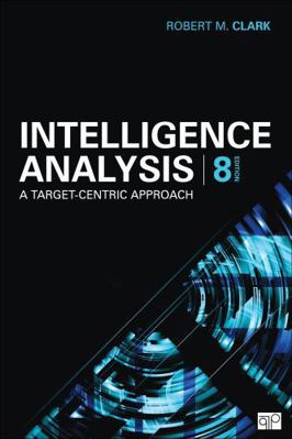 Intelligence Analysis: A Target-Centric Approach 1071951920 Book Cover