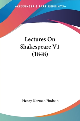 Lectures On Shakespeare V1 (1848) 054870922X Book Cover