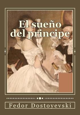 El sueño del principe [Spanish] 1544824858 Book Cover