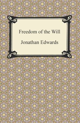 Freedom of the Will 1420947745 Book Cover