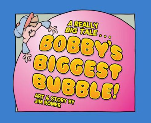 Bobby's Biggest Bubble 0985762802 Book Cover