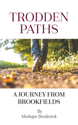 Trodden Paths: A Journey from Brookfields 1803693614 Book Cover