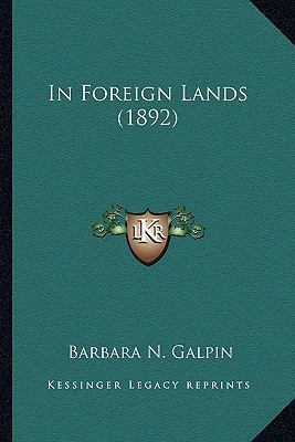 In Foreign Lands (1892) 1166583627 Book Cover