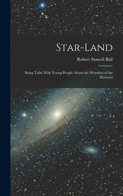 Star-Land: Being Talks With Young People About ... 1018013393 Book Cover