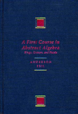 A First Course in Abstract Algebra: Rings, Grou... 053419110X Book Cover