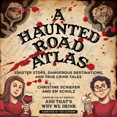 A Haunted Road Atlas: Sinister Stops, Dangerous... B0C7D1W8F1 Book Cover