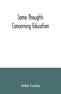 Some thoughts concerning education 9354034276 Book Cover