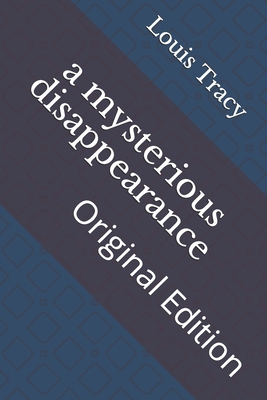 A mysterious disappearance: Original Edition B092PG44FD Book Cover