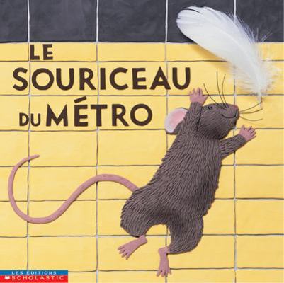 Le Souriceau Du M?tro [French] 0439974690 Book Cover