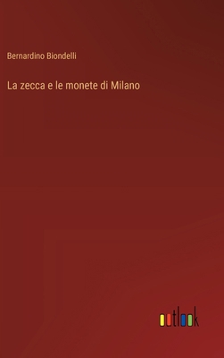 La zecca e le monete di Milano [Italian] 3385090156 Book Cover