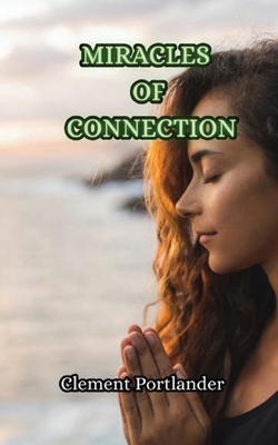Miracles of Connection 9916344744 Book Cover