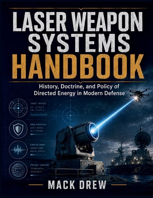 Laser Weapon Systems Handbook B0HH9SHW9V Book Cover
