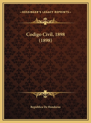 Codigo Civil, 1898 (1898) [Spanish] 1169793886 Book Cover