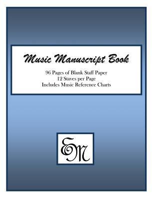 Music Manuscript Book (Blue): 96 Pages; 12 Stav... 1517188377 Book Cover