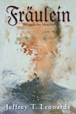 Fraulein: Struggle for Identity 1950381730 Book Cover