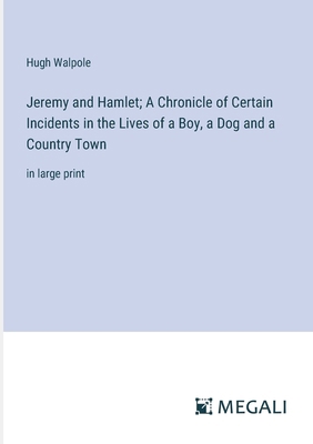 Jeremy and Hamlet; A Chronicle of Certain Incid... 338707042X Book Cover